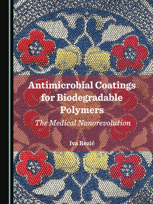 cover image of Antimicrobial Coatings for Biodegradable Polymers